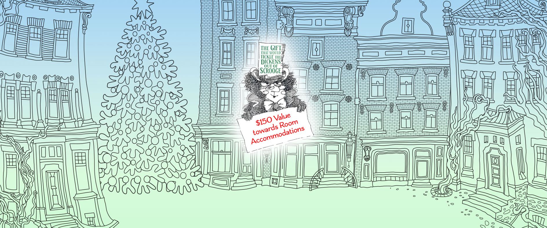 An image of Scrooge holding a sign that reads $150 towards room accommodations